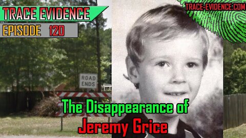 120 - The Disappearance of Jeremy Grice