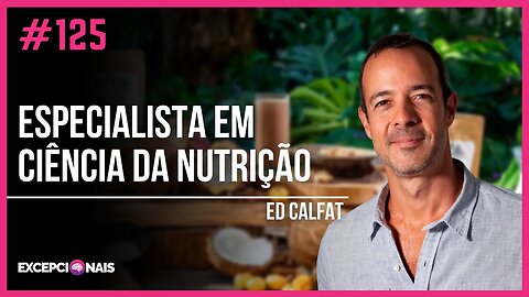 Edgard Calfat - Especialista em Ciência da Nutrição