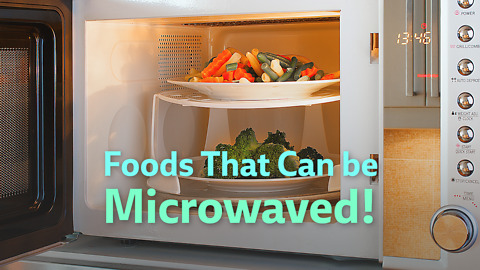 12 Foods We Bet You Didn't Know Could be Microwaved