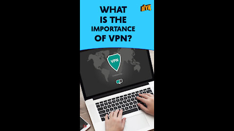 What Is The Importance Of VPN ? *