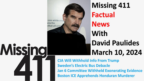 Missing 411 The Factual News With David Paulides March 10, 2024