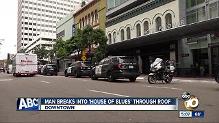 Man breaks into 'House of Blues' through roof