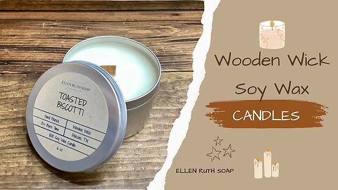 🕯️ Wooden Wick - Soy Wax - CANDLES 🕯️ + Talk about Fragrance Load and More | Ellen Ruth Soap