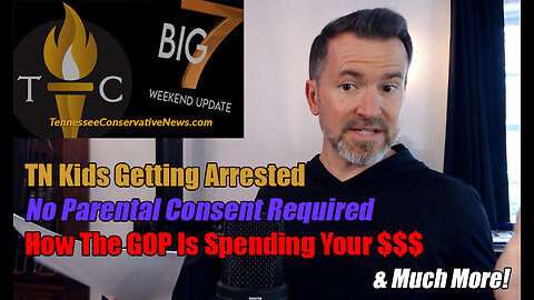 No Parental Consent Required; TN Kids Getting Arrested; How The GOP Is Spending Your $$$