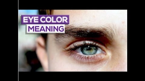 10 Things The Color of Your Eyes Reveals About You