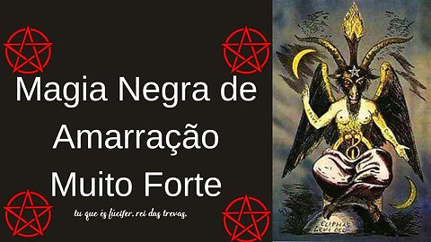 Magia Negra de Amarração Muito Forte