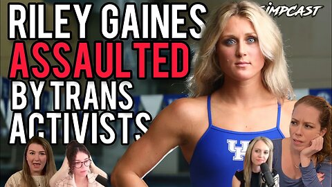 College Athlete Riley Gaines ASSAULTED by Trans Activists! SimpCast Chrissie Mayr, Brittany Venti