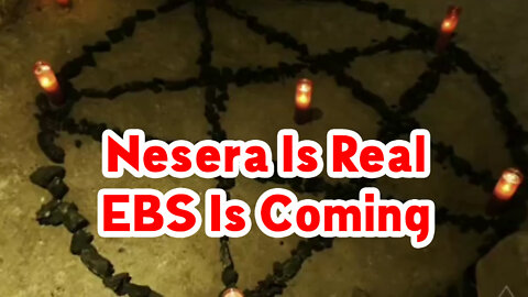 Nesera Is Real! EBS Is Coming