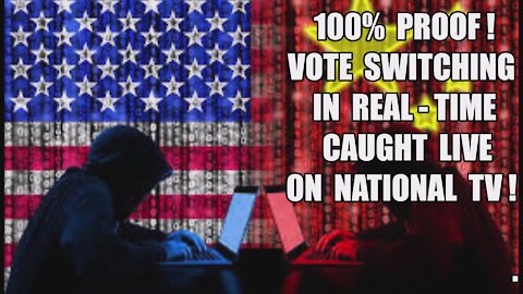 100% PROOF! VOTE SWITCHING IN REAL TIME ON NATIONAL TV! TRUMP WON 2020 ELECTION! VOTER FRAUD! MAGA