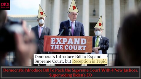 Democrats Introduce Bill To Pack the Supreme Court With 4 New Justices, Superseding Biden's EO