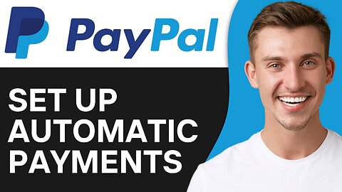 How To Set Up PayPal Automatic Payments