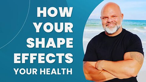 How your shape effects your health