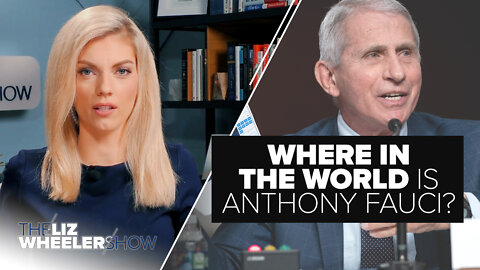Where in the World Is Anthony Fauci? | Ep. 118
