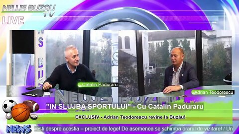 LIVE – TV NEWS BUZAU – “IN SLUJBA SPORTULUI", cu Catalin Paduraru. EXCLUSIV - Adrian Teodorescu r…