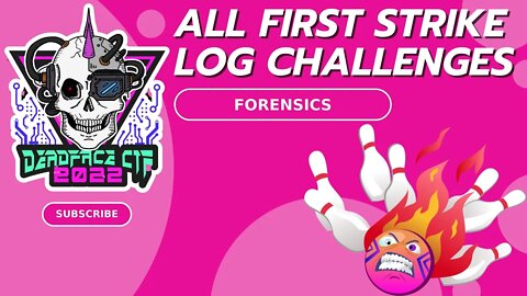 DEADFACE CTF 2022: All First Strike Log Challenges - FORENSICS