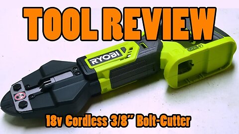 Tool Review - Ryobi 18v 3/8" Bolt Cutter