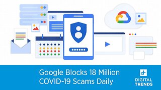 Google Blocks 18 Million COVID-19 Scams Daily
