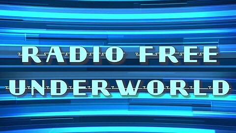 Radio Free Underworld