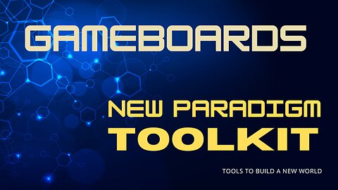 230618 2 Gameboards of the New Paradigm Toolkit