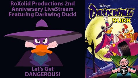 RoXolid Productions 2nd Anniversary Livestream! Darkwing Duck for the NES - LET'S GET DANGEROUS!