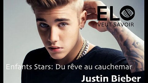 Enfants Stars - Du Rêve au Cauchemar - Justin Bieber