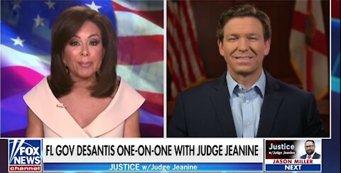 Florida Governor Ron DeSantis on Justice with Judge Jeanine, March 13, 2021