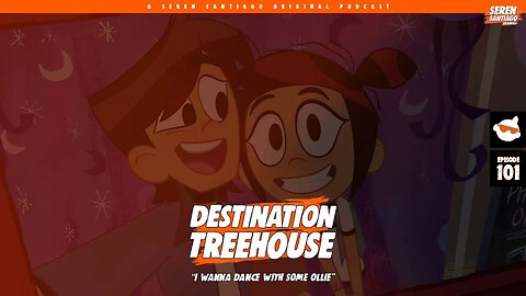 I Wanna Dance With Some-Ollie | The Ghost & Molly McGee | Destination Treehouse Podcast EP. 101