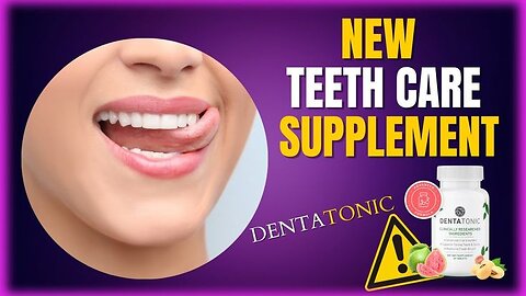 DENTATONIC - ((🚫🚨THE TRUTH!🚨🚫)) - DentaTonic Review - DentaTonic Reviews - Dental Health Support