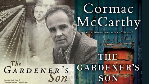 Cormac McCarthy's The Gardener's Son Movie