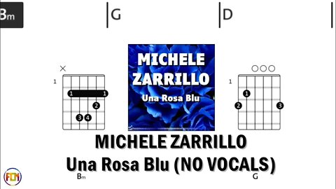 MICHELE ZARRILLO Una Rosa Blu FCN GUITAR CHORDS & LYRICS NO VOCALS