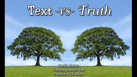 Text vs Truth, At Eaton's Home, Durant, February 23, 2024