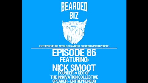 Ep. 86 - Nick Smoot - Founder & CEO of the Innovation Collective