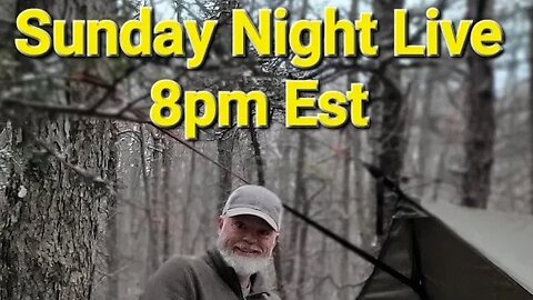 Sunday Night Live 8pm Est OneTigris Hammock Tent/ Special AT Guest The 592 Movement