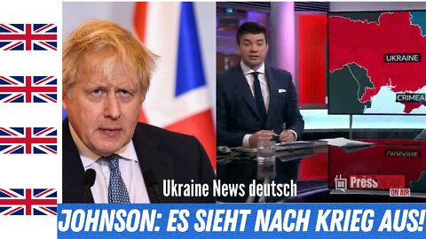 Johnson: Russland steht vor der Ukraine bereit.