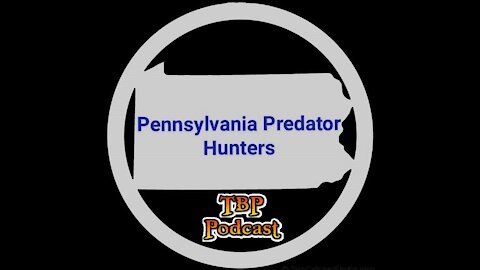Episode 63: To Catch a Pennsylvania Predator Hunter