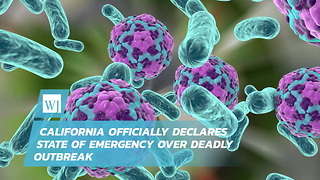 California Officially Declares State Of Emergency Over Deadly Outbreak