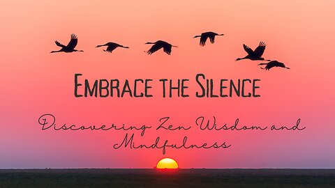 Embrace Zen Embrace the Silence