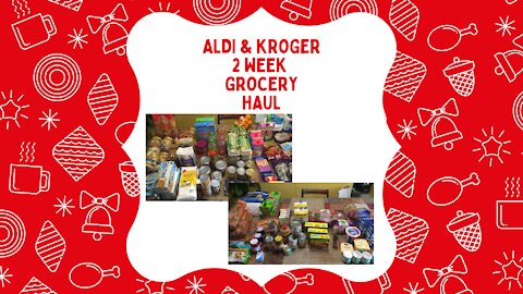 Aldi & Kroger 2 Week Grocery Haul