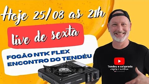 🟢LIVE DE SEXTA 25/08 FOGÃO NTK / ENCONTRO DO TENDEU 9 E 10 SETEMBRO / MANDE SEU RECADO / BATE PAPO