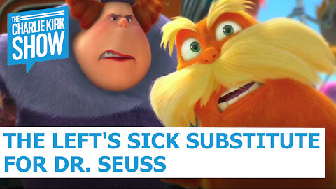 The Left's Sick Substitute For Dr. Seuss