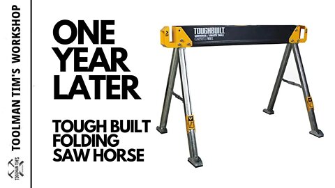 TOUGHBUILT FOLDING SAWHORSE/JOB SITE TABLE C600 - One Year Later Review