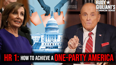 HR 1: How To Achieve A ONE-PARTY America | Rudy Giuliani | Ep. 121