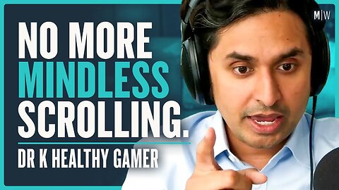 How To Free Yourself From Screen Addiction - Dr K Healthy Gamer | Modern Wisdom 628