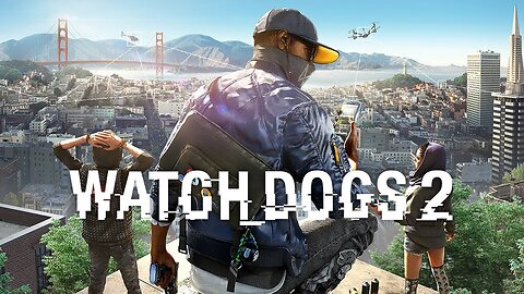 Watch Dogs 2 Full Gameplay Complete Walkthrough All Missions