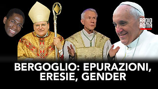 BERGOGLIO: EPURAZIONI, ERESIE, IDEOLOGIA GENDER (con Padre Janvier Gbénou)