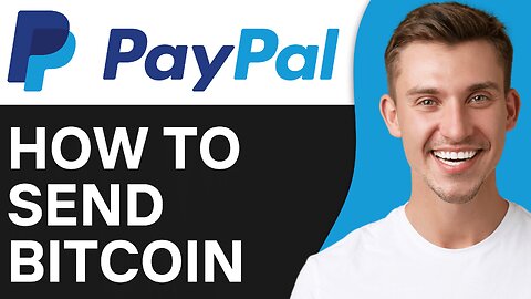 How To Send Bitcoin On PayPal