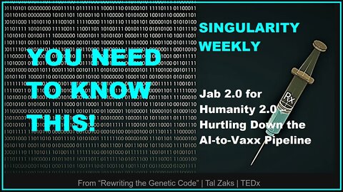 Jab 2.0 for Humanity 2.0 – Hurtling Down the AI-to-Vaxx Pipeline