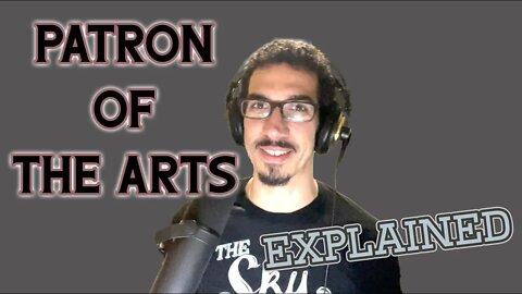 Patron of The Arts - Intro to Patreon