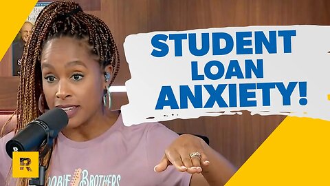 My Student Loans Are Giving Me Anxiety!