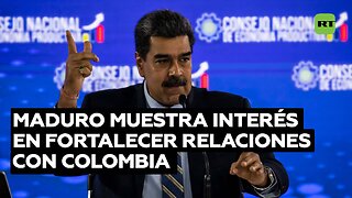 Maduro: Hay que convertir a Colombia y Venezuela en bases de producción y comercio próspero